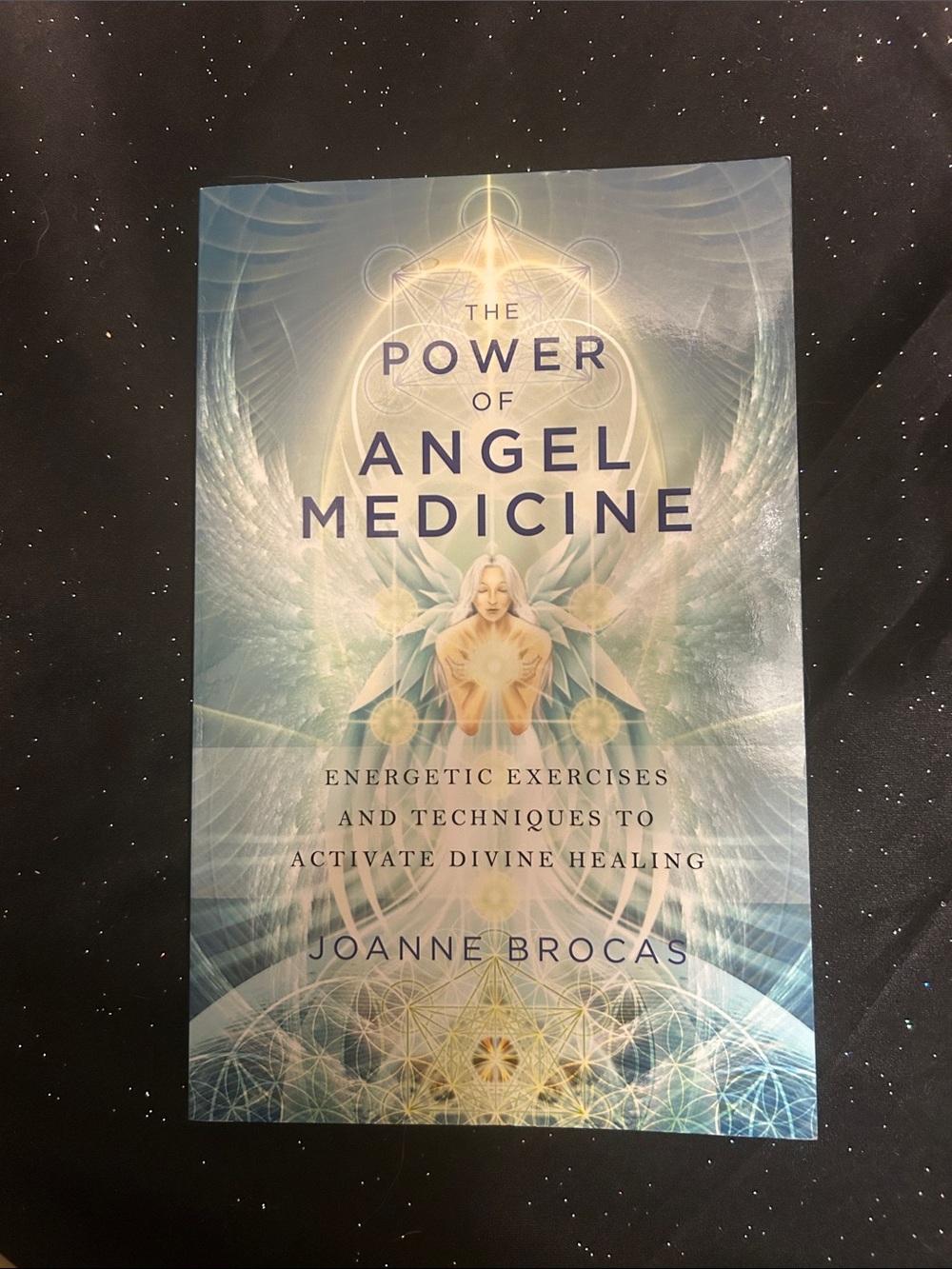 The Power of Angel Medicine by Joanne Brocas